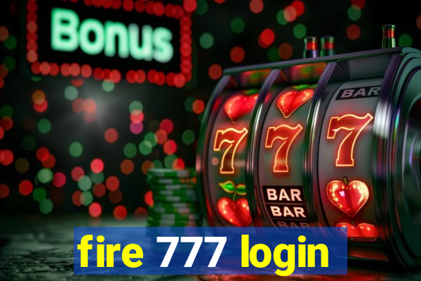 fire 777 login